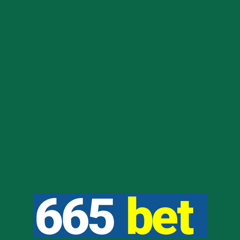 665 bet